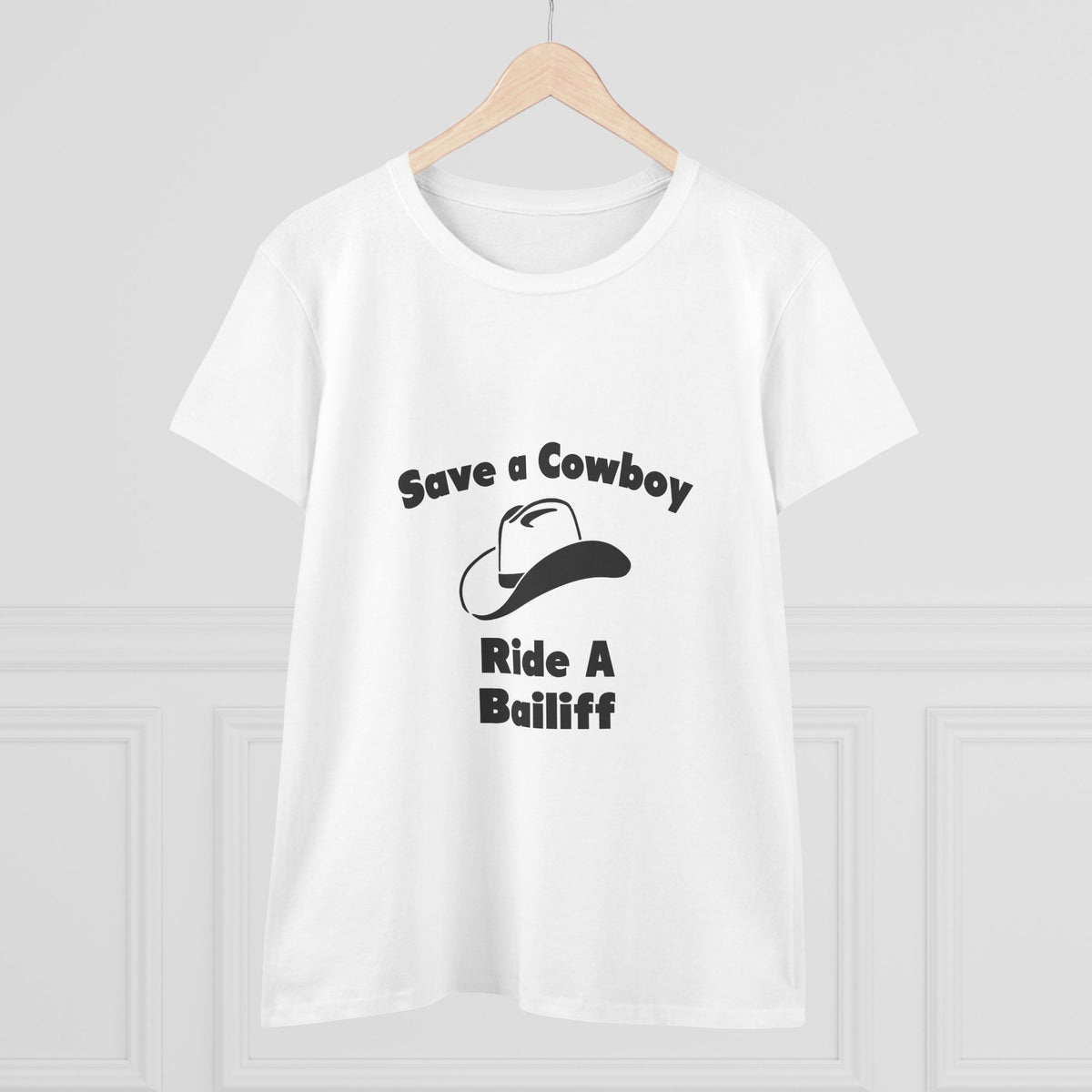 Save a Cowboy .. Ride a Bailiff - Women's Midweight Cotton Tee