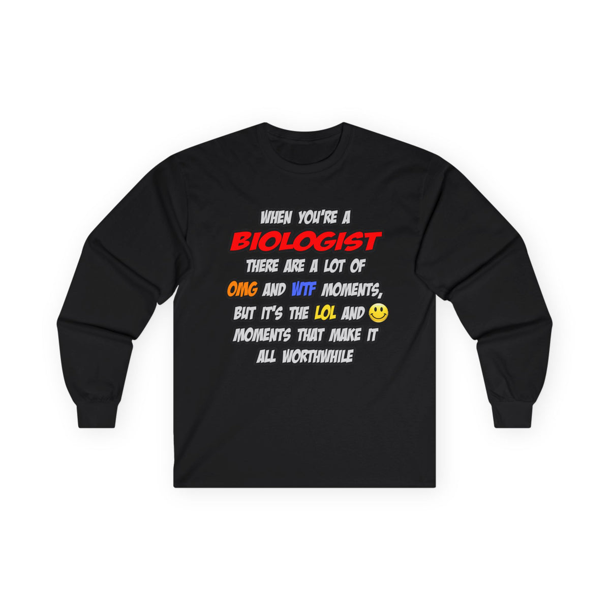 Biologist .. OMG WTF LOL - Unisex Ultra Cotton Long Sleeve Tee