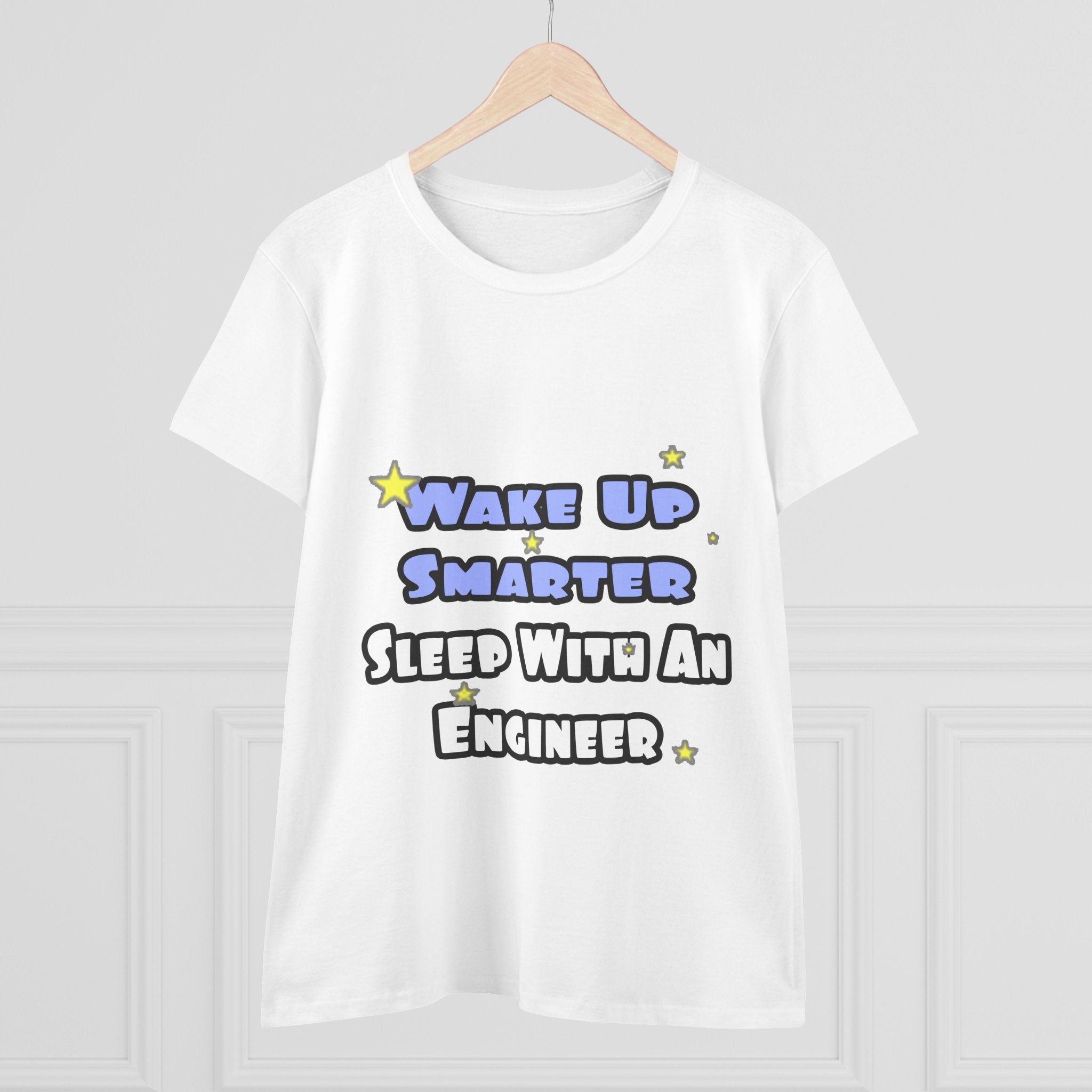 Wake Up Smarter...Sleep With an Engineer - Women's Midweight Cotton Tee