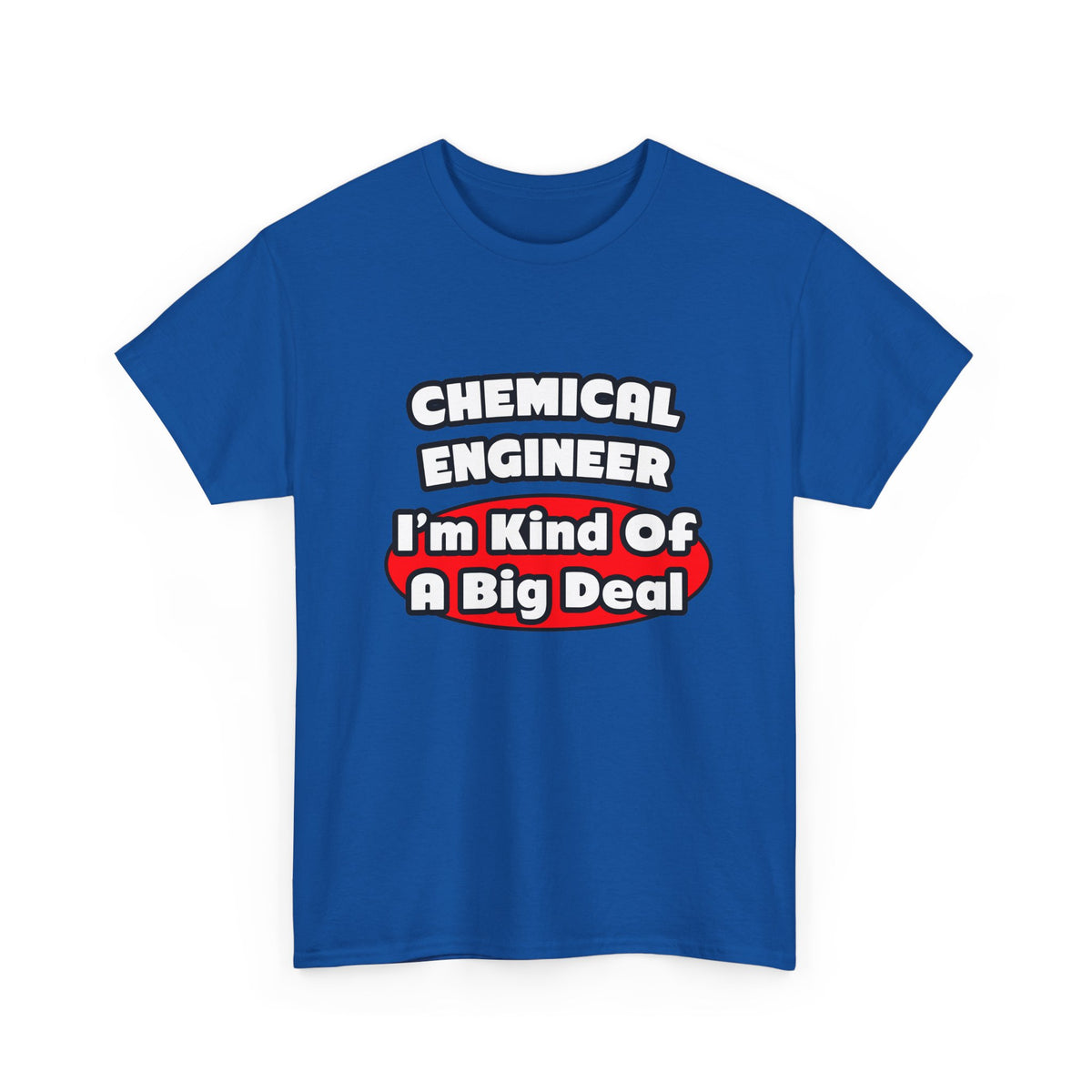 Chemical Engineer...Big Deal (2) - Unisex Heavy Cotton Tee
