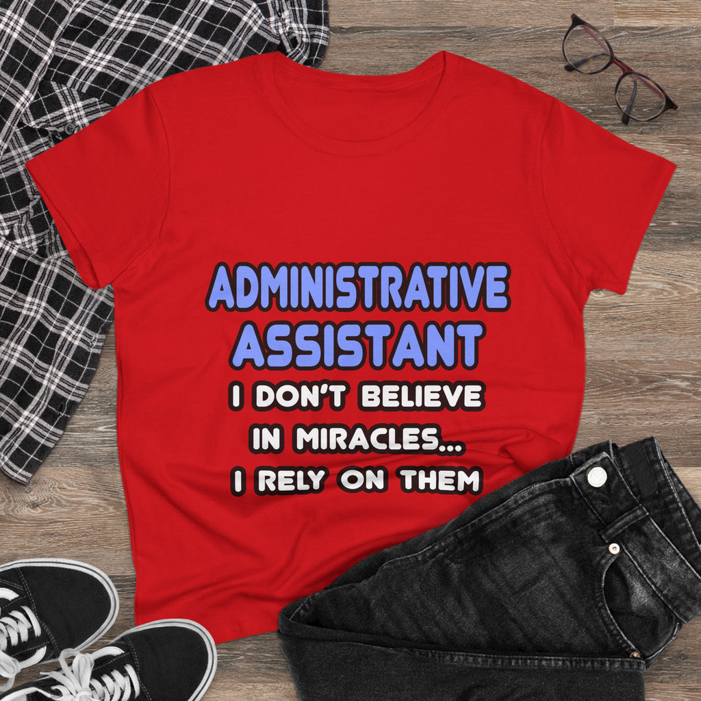 Miracles and Administrative Assistants - Women's Midweight Cotton Tee
