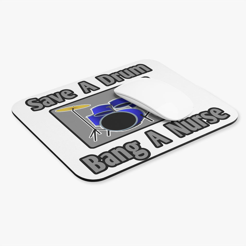 Save a Drum...Bang a Nurse - Mouse Pad (Rectangle)