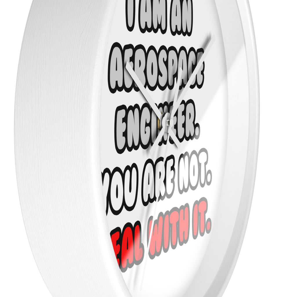 Deal With It ... Funny Aerospace Engineer - Wall Clock