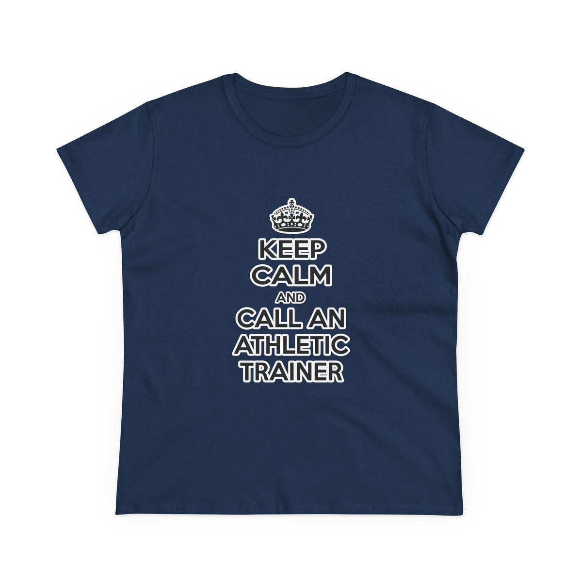 Keep Calm and Call an Athletic Trainer - Women's Midweight Cotton Tee