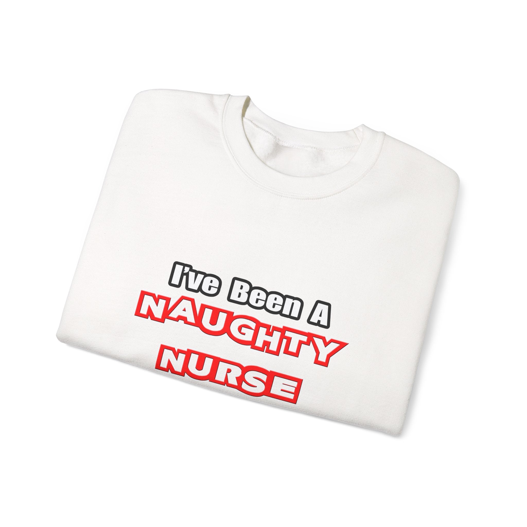Naughty Nurse...Need a Spanking - Unisex Heavy Blend™ Crewneck Sweatshirt