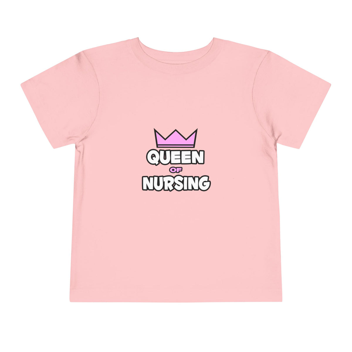 Queen of Nursing - Toddler Short Sleeve Tee