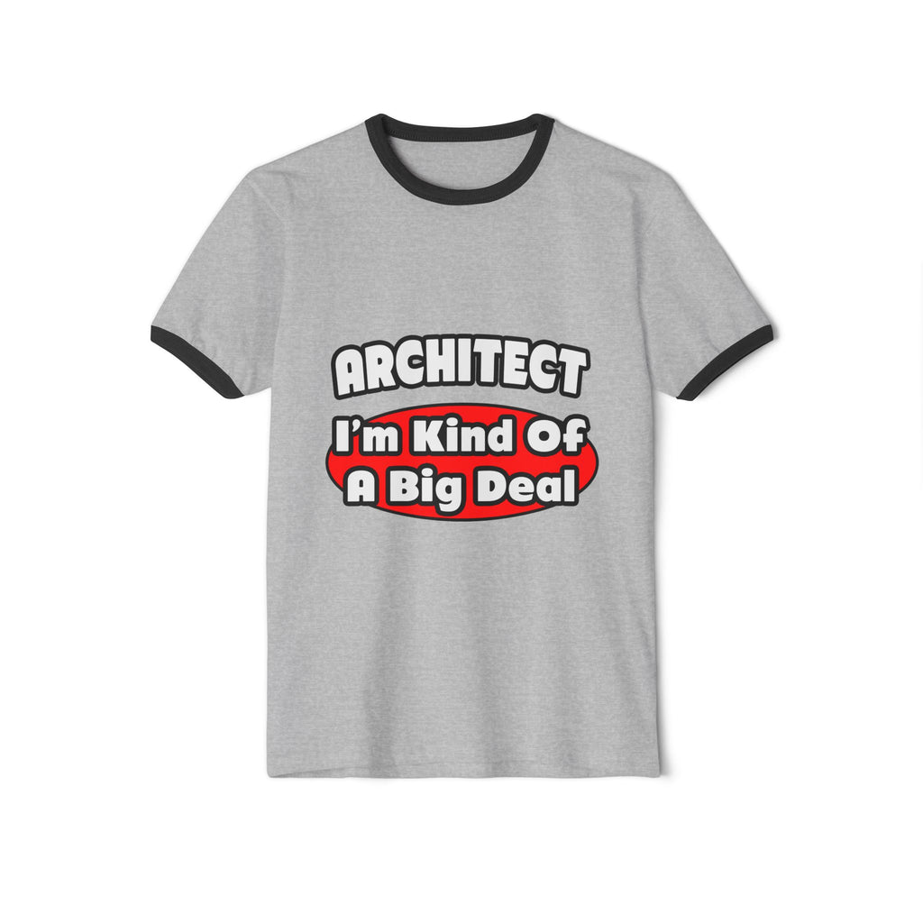 Architect...Big Deal - Unisex Cotton Ringer T-Shirt