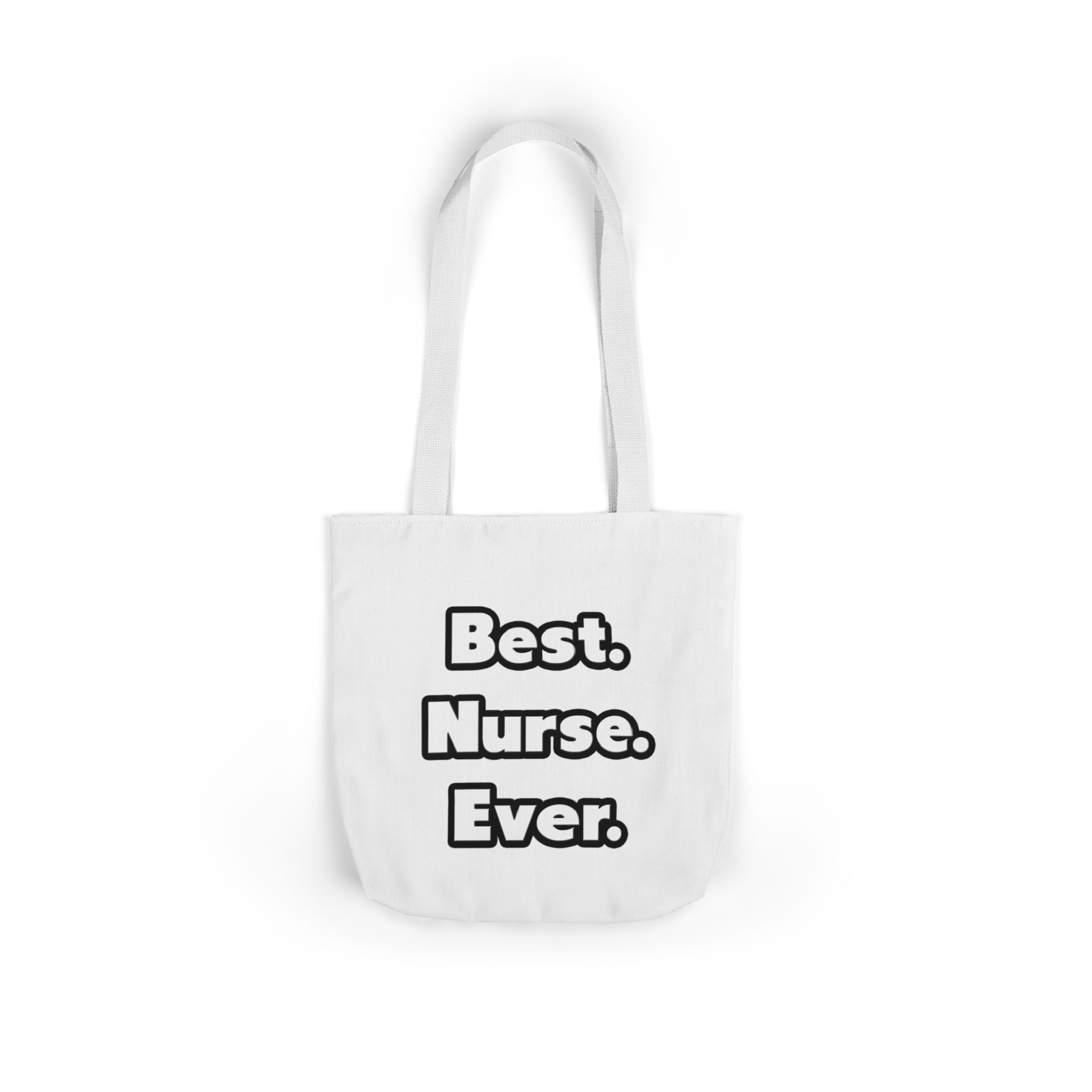 Best. Nurse. Ever - Canvas Tote Bag, 5-Color Straps