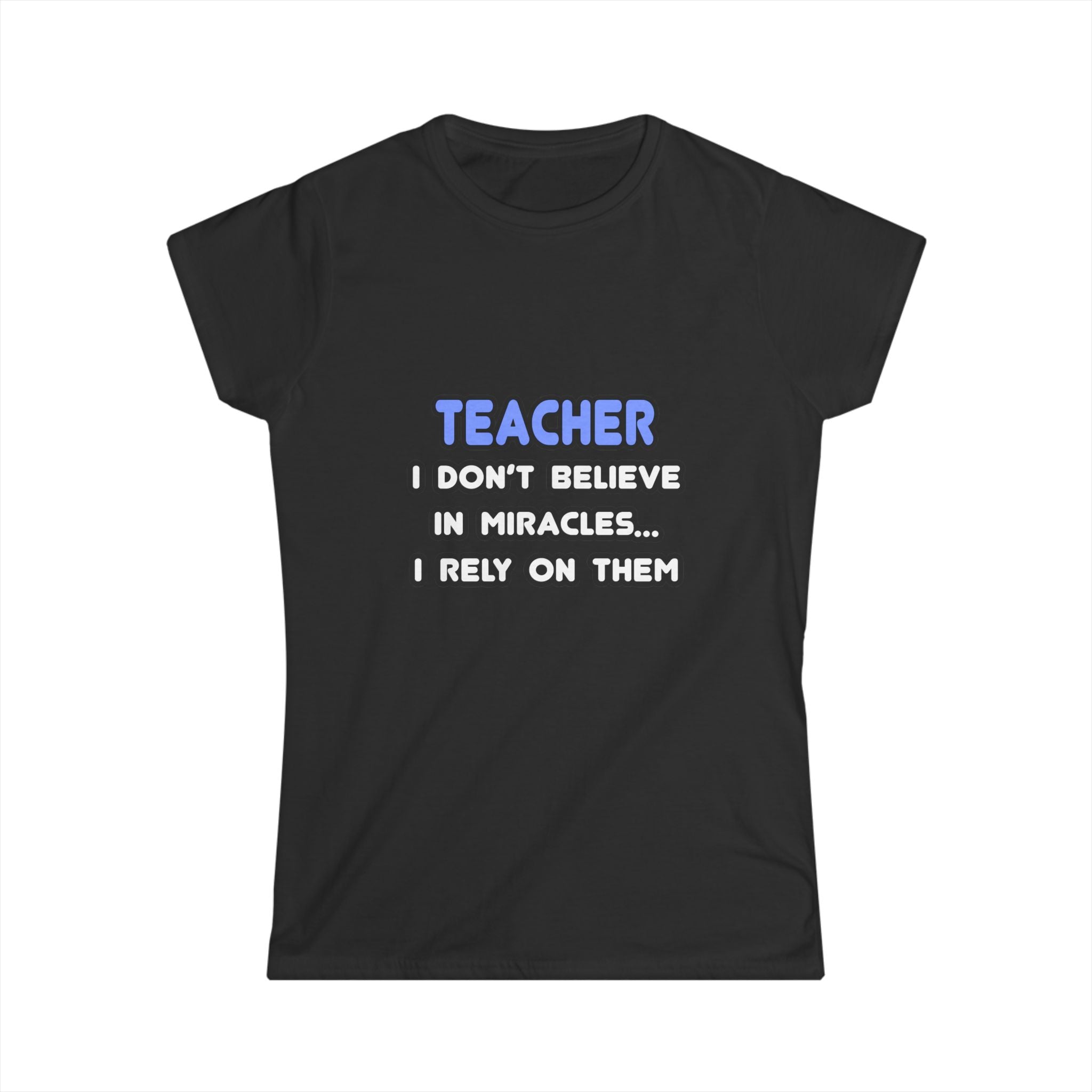 Miracles and Teachers - Women's Softstyle Tee