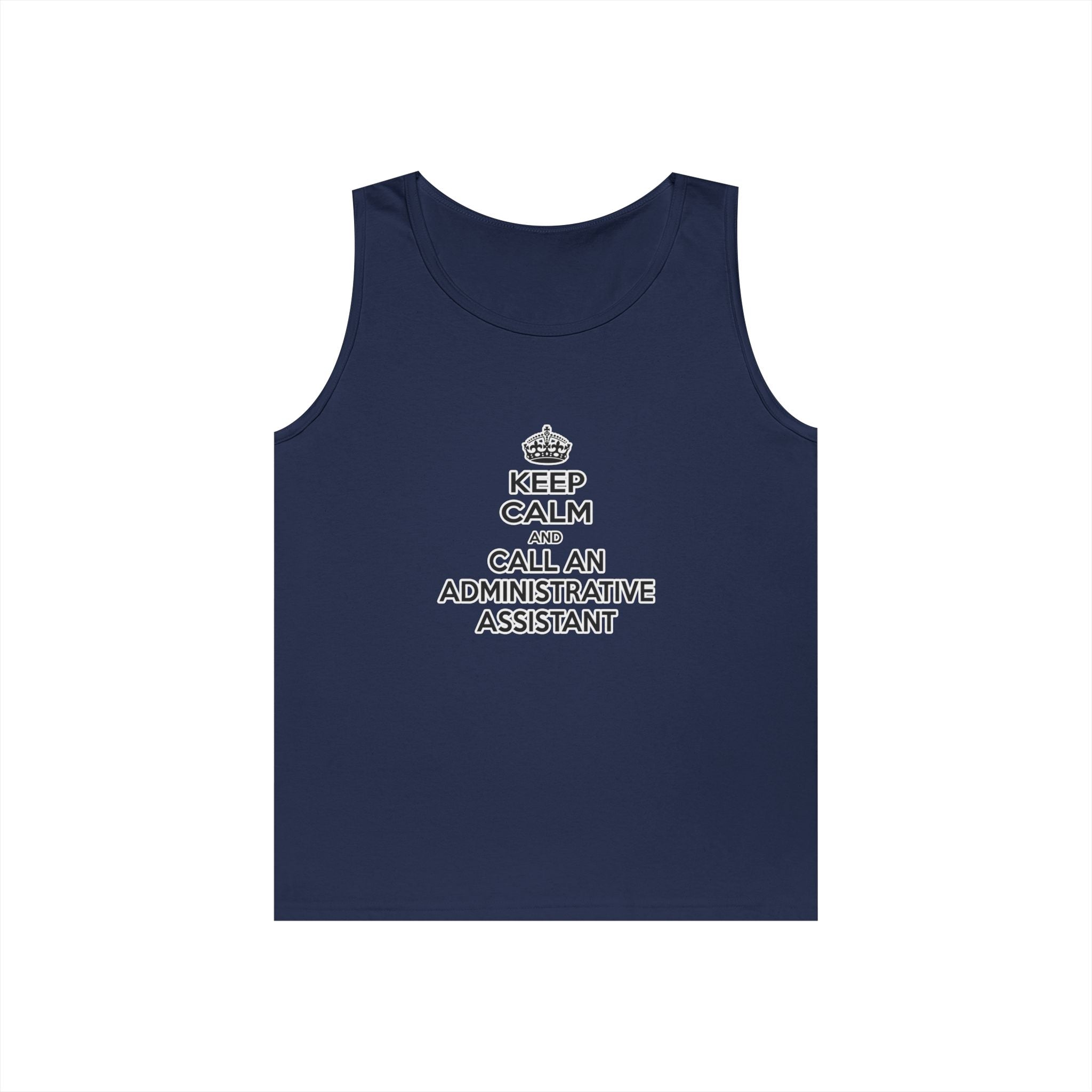 Keep Calm and Call an Administrative Assistant - Unisex Heavy Cotton Tank Top