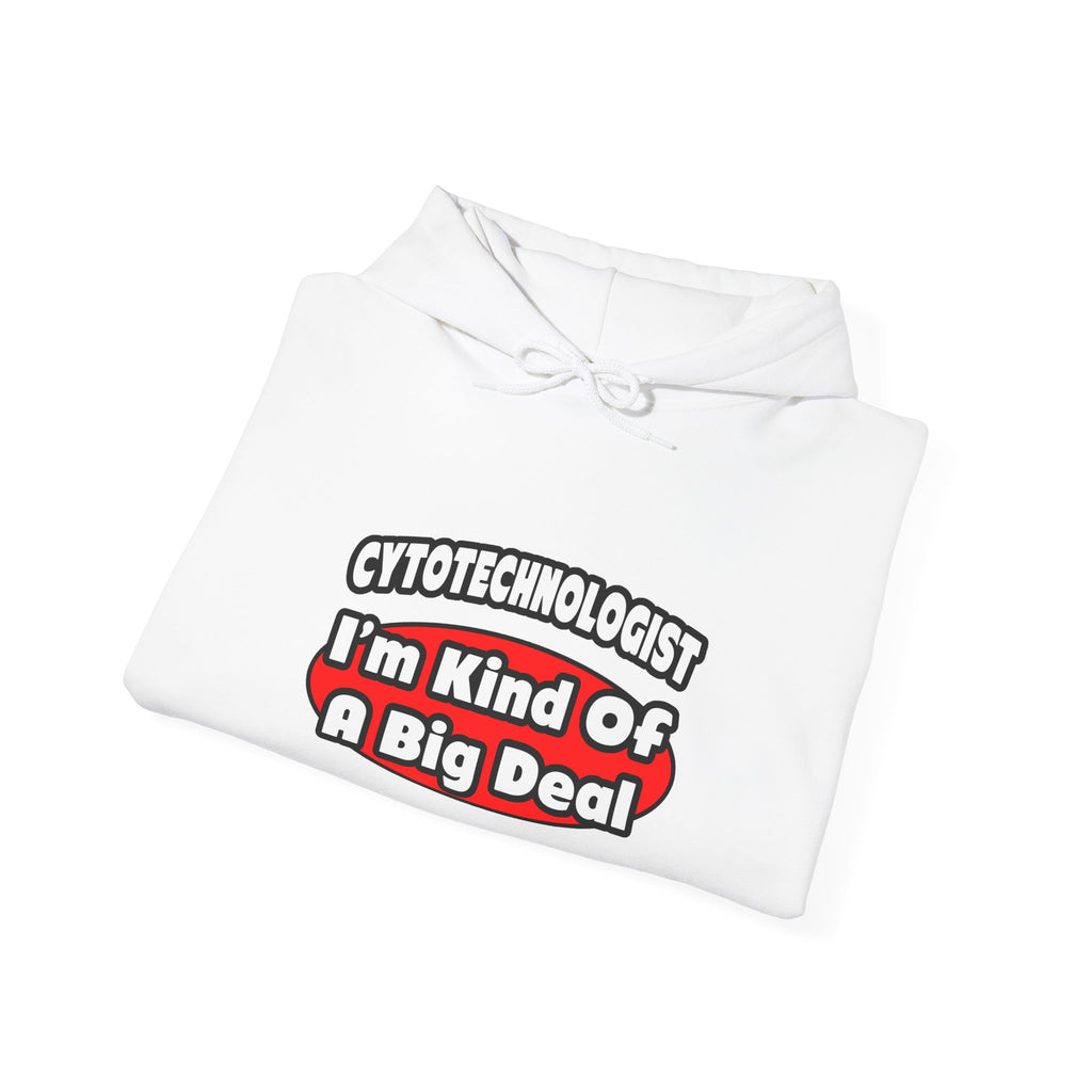 Cytotechnologist ... Big Deal - Unisex Heavy Blend™ Hooded Sweatshirt