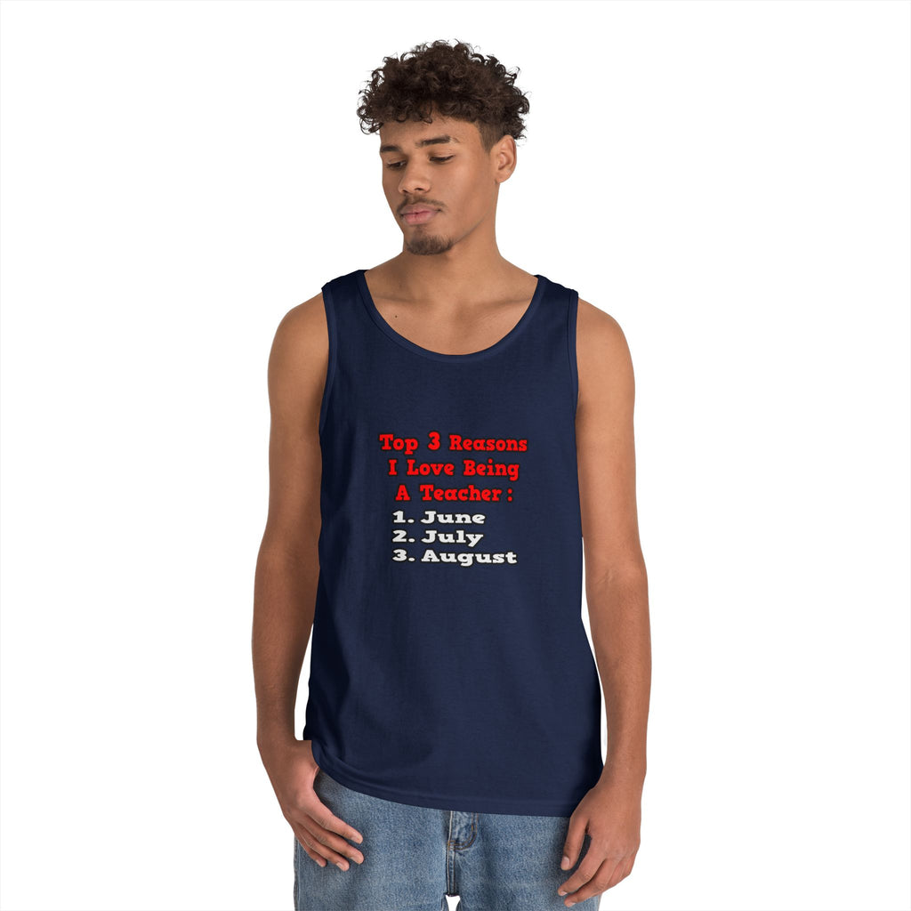 3 Reasons I Love Being a Teacher - Unisex Heavy Cotton Tank Top