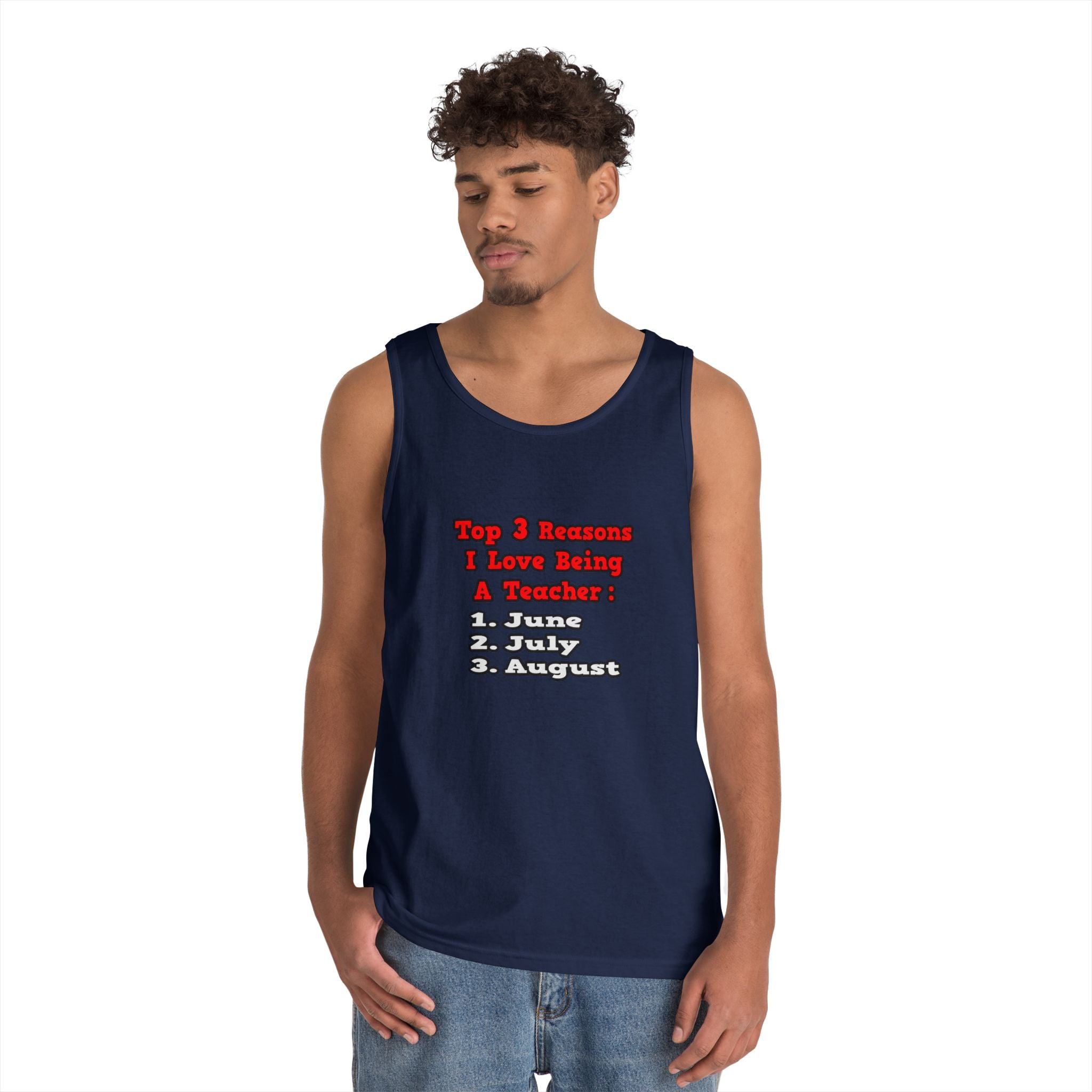 3 Reasons I Love Being a Teacher - Unisex Heavy Cotton Tank Top