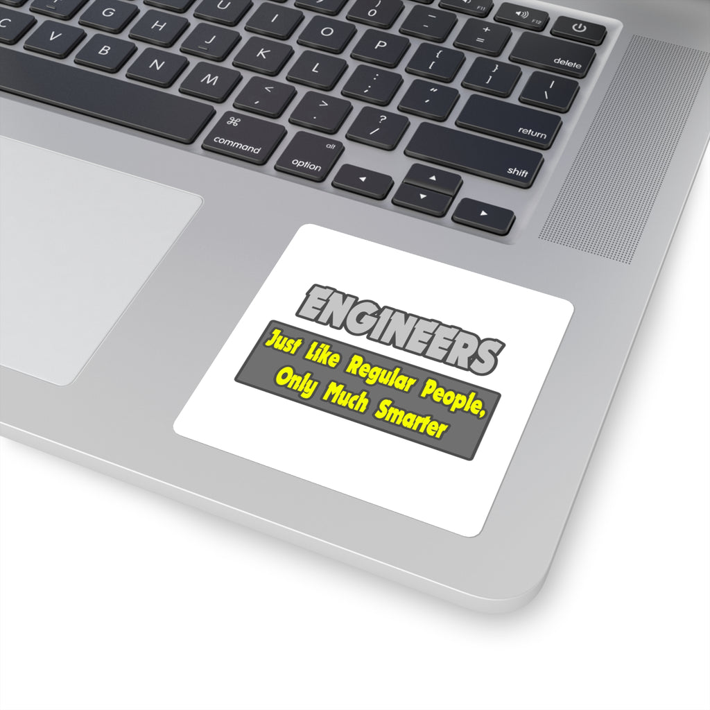 Engineers...Smarter - Square Stickers