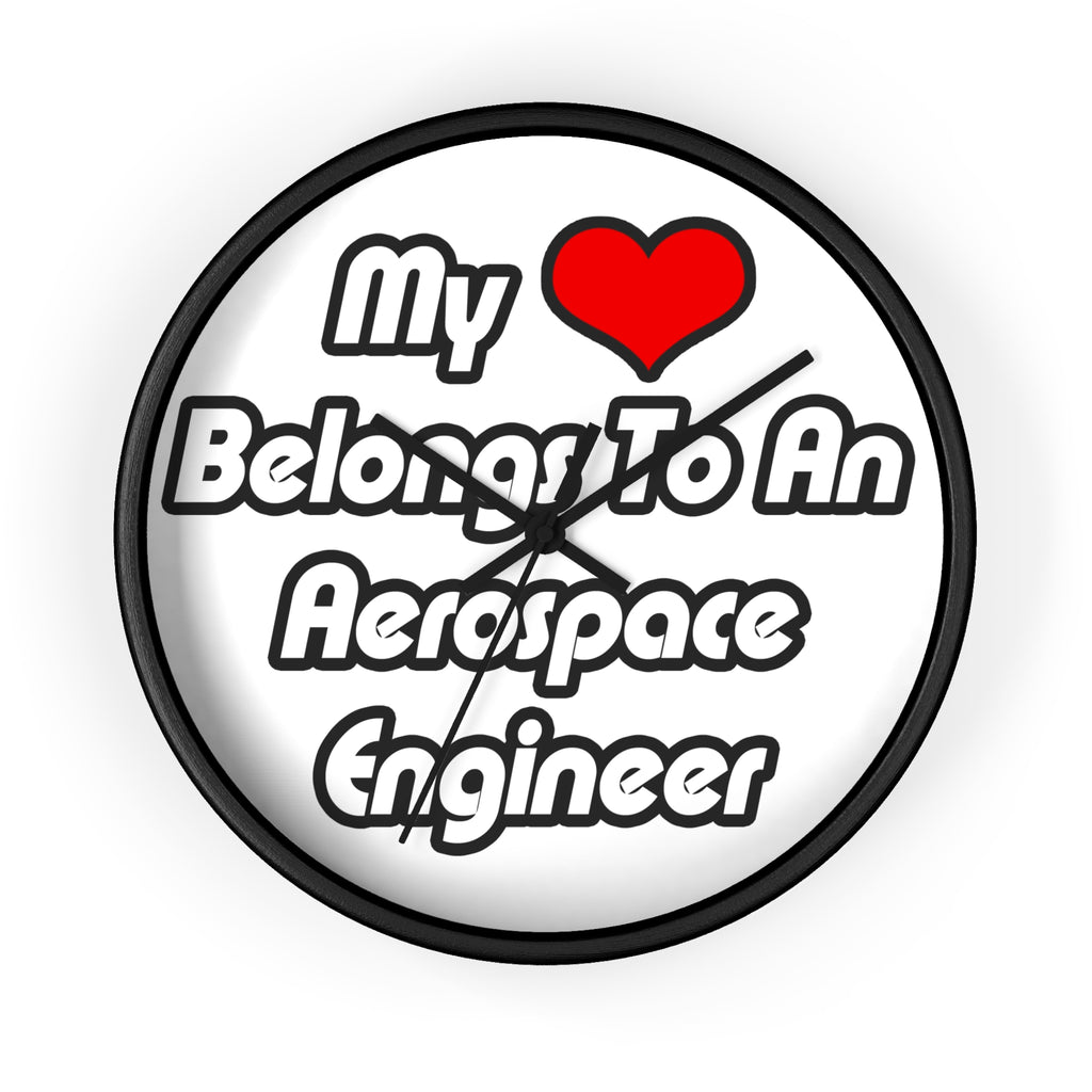 My Heart Belongs To An Aerospace Engineer - Wall Clock