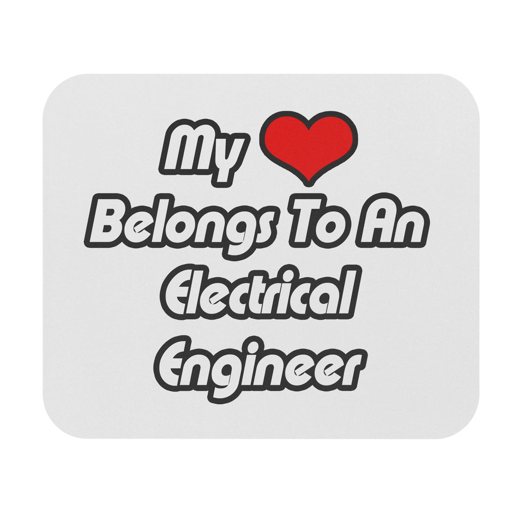 My Heart Belongs To An Electrical Engineer - Mouse Pad (Rectangle)