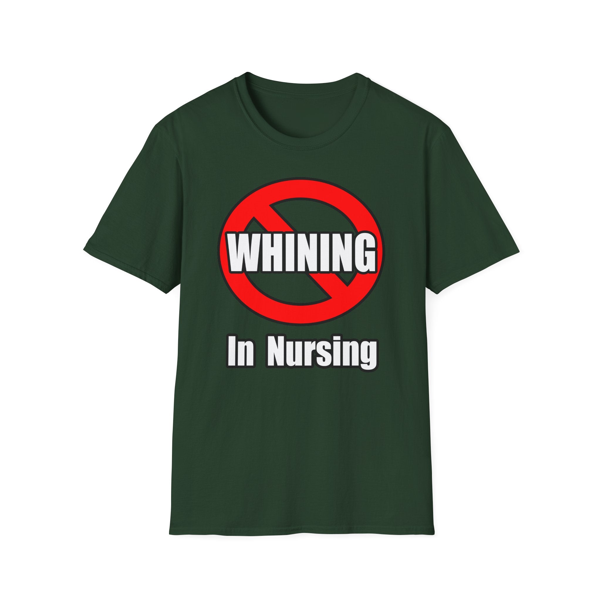No Whining In Nursing - Unisex Softstyle T-Shirt