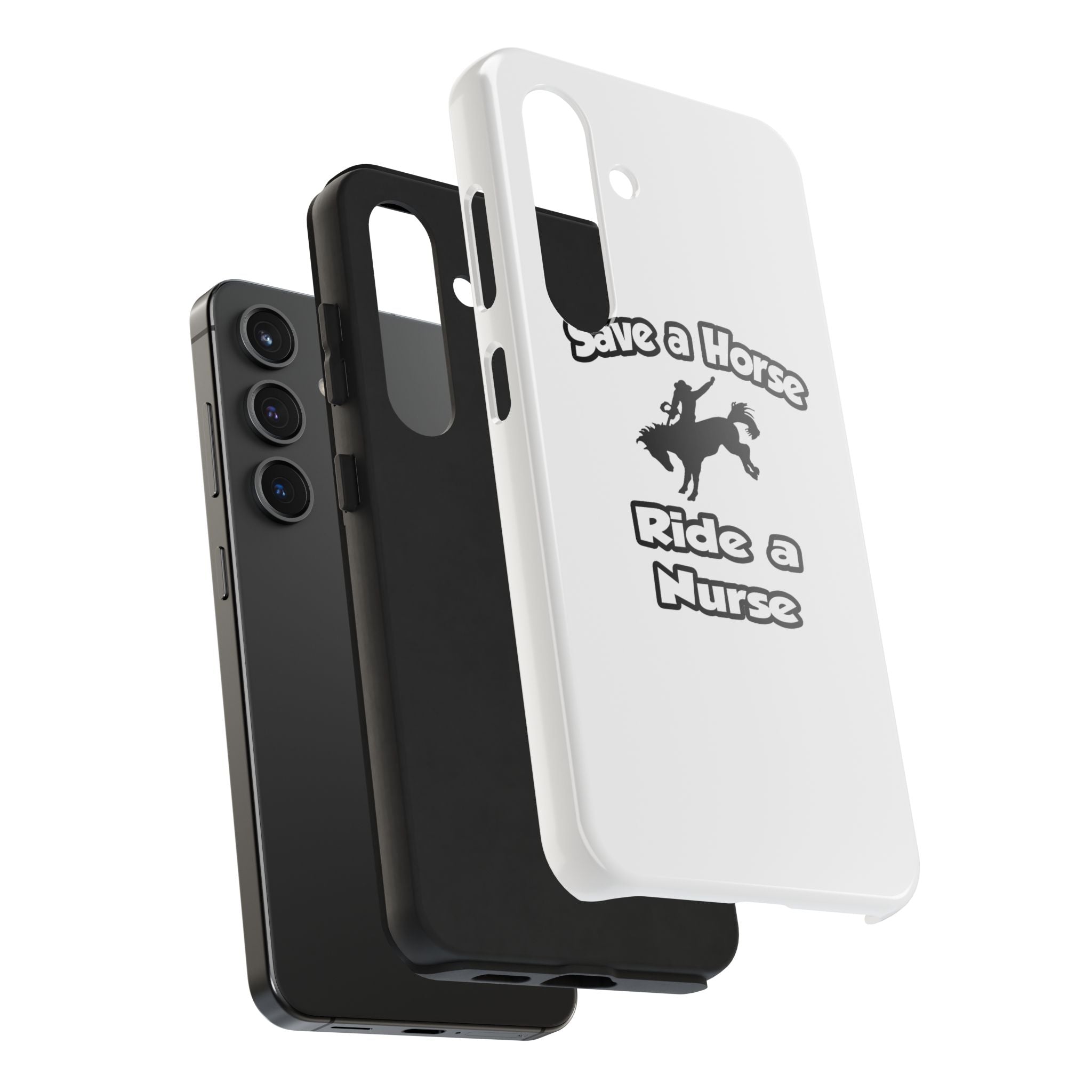Save a Horse .. Ride a Nurse - Tough Phone Cases