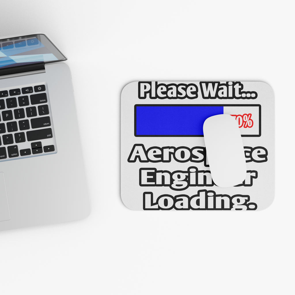 Please Wait...Aerospace Engineer Loading - Mouse Pad (Rectangle)