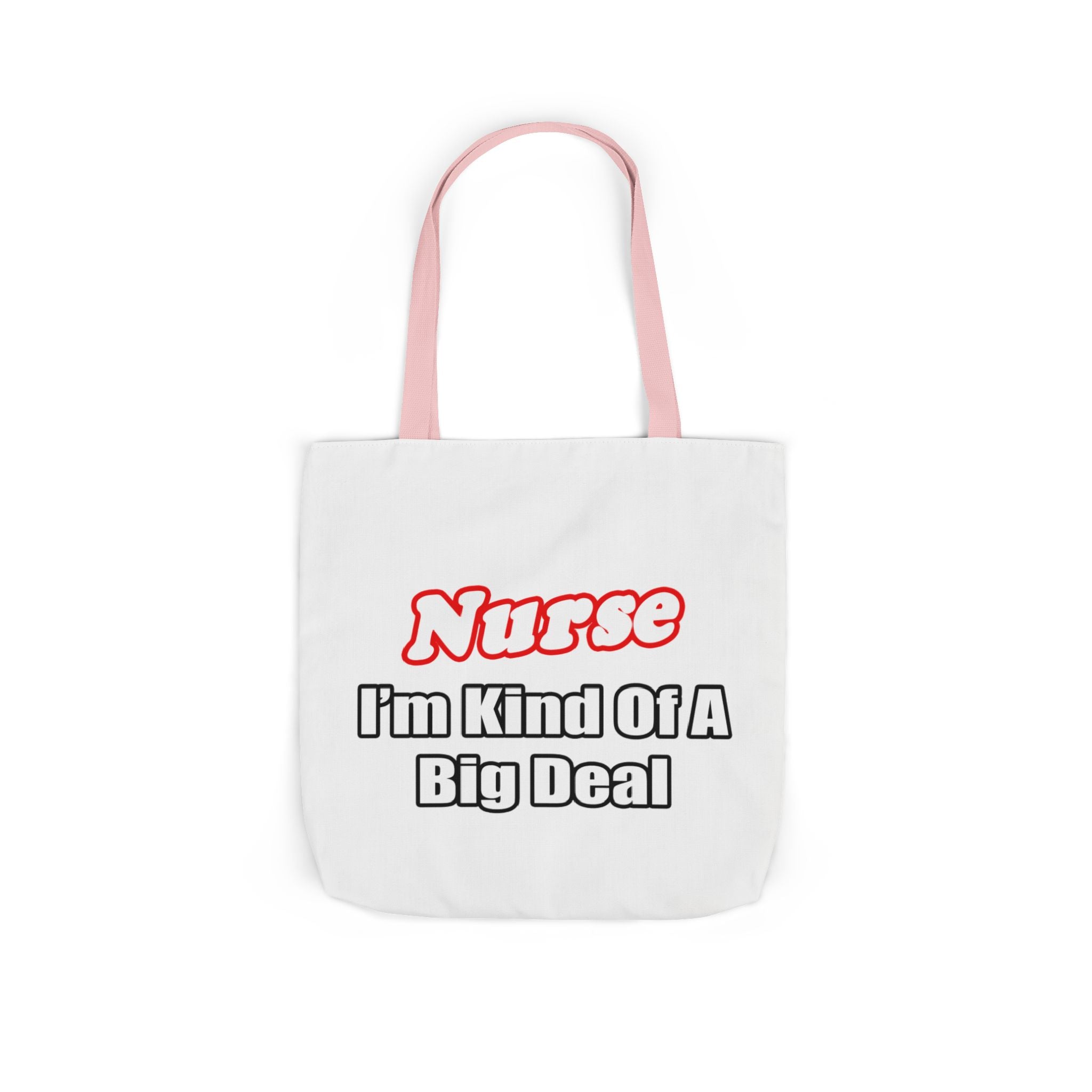 Nurse Big Deal - Canvas Tote Bag, 5-Color Straps