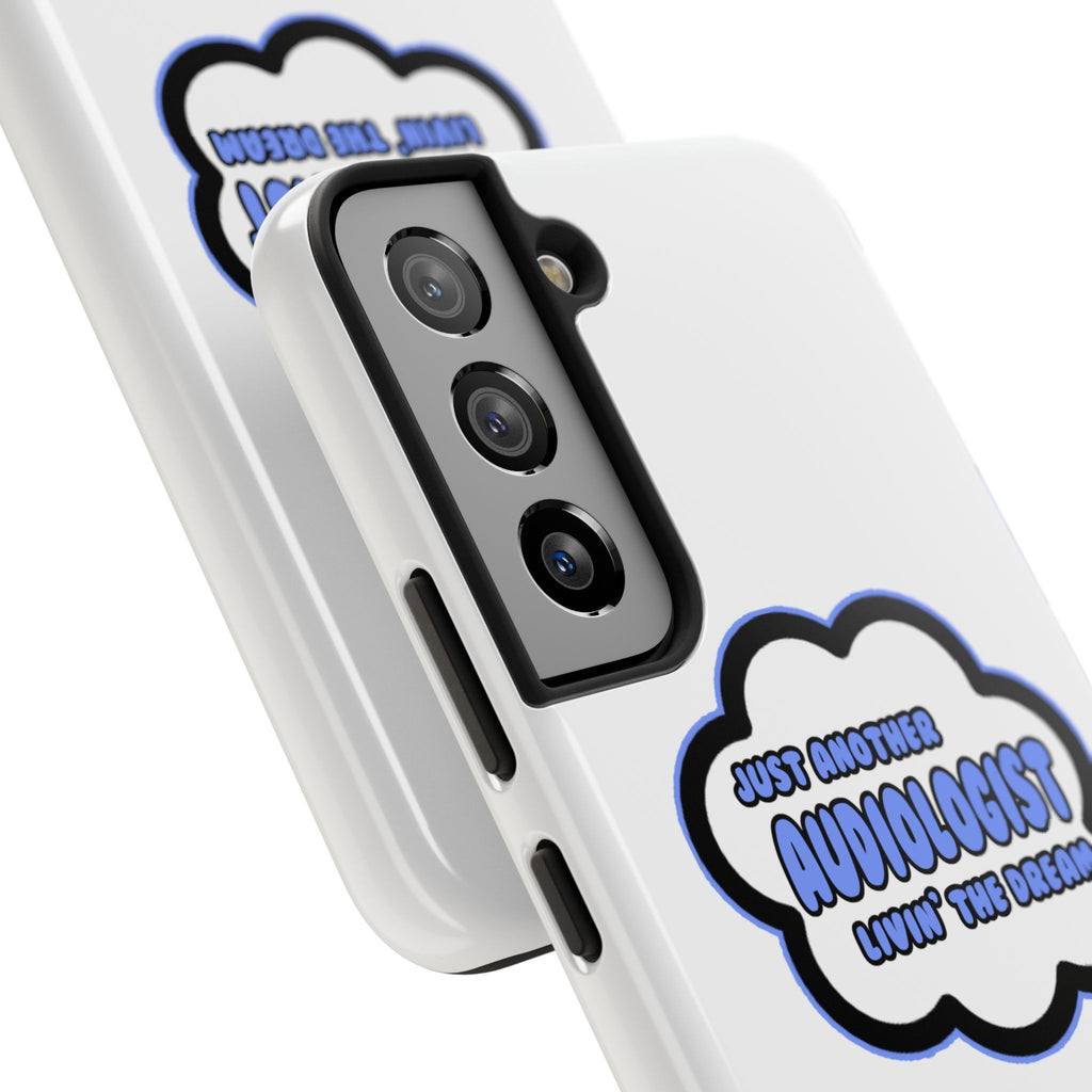 Audiologist .. Livin' The Dream - Tough Phone Cases