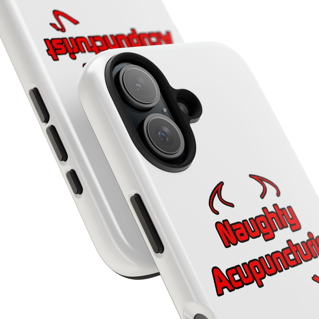 Naughty Acupuncturist - Tough Phone Cases