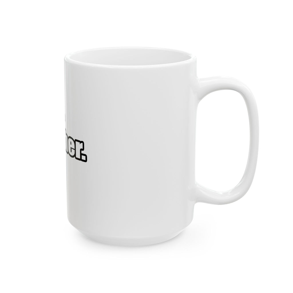 best teacher ever - Ceramic Mug, (11oz, 15oz)