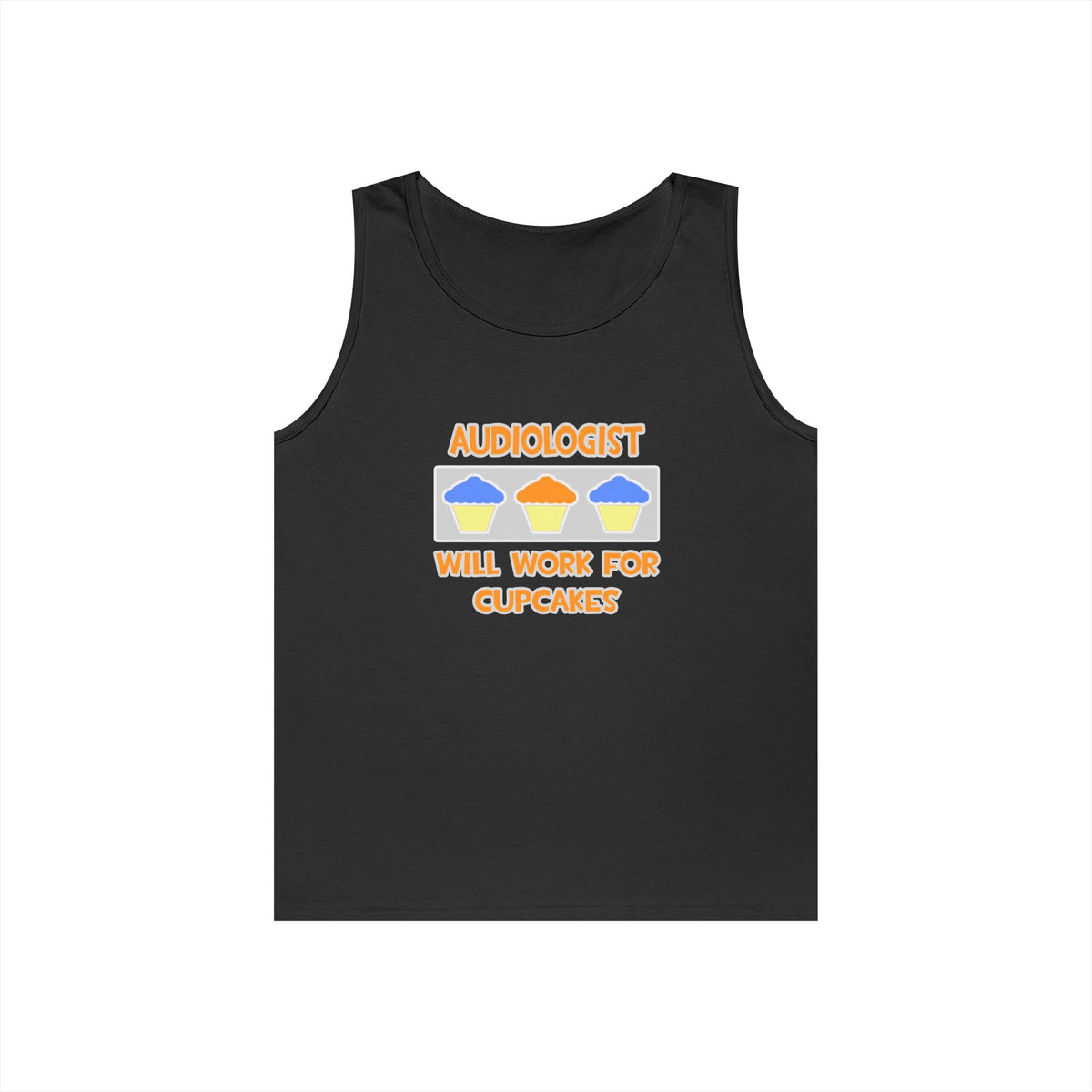 Audiologist ... Will Work For Cupcakes - Unisex Heavy Cotton Tank Top