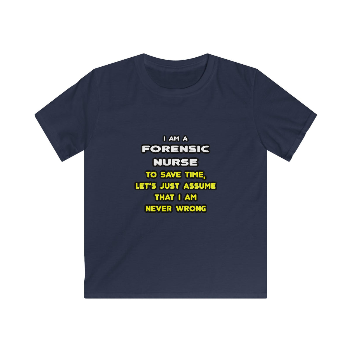 Funny Forensic Nurse T Shirts and Gifts - Kids Softstyle Tee