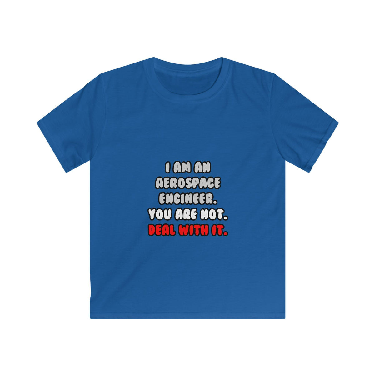 Deal With It ... Funny Aerospace Engineer - Kids Softstyle Tee