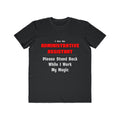 Administrative Assistant...Work My Magic - Men's Lightweight Fashion Tee