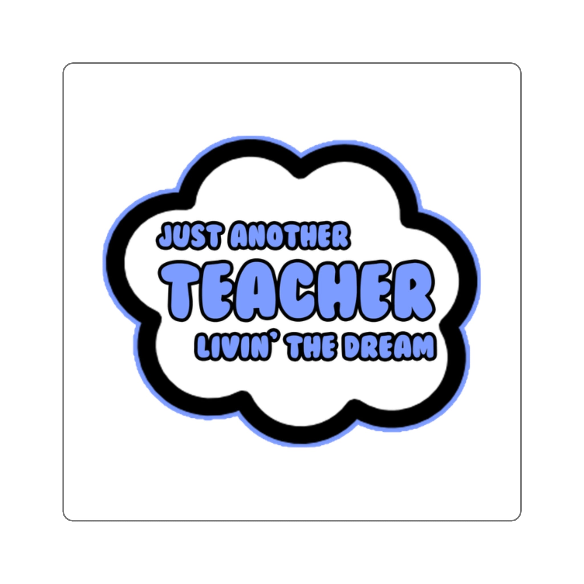 Teacher .. Livin' The Dream - Square Stickers