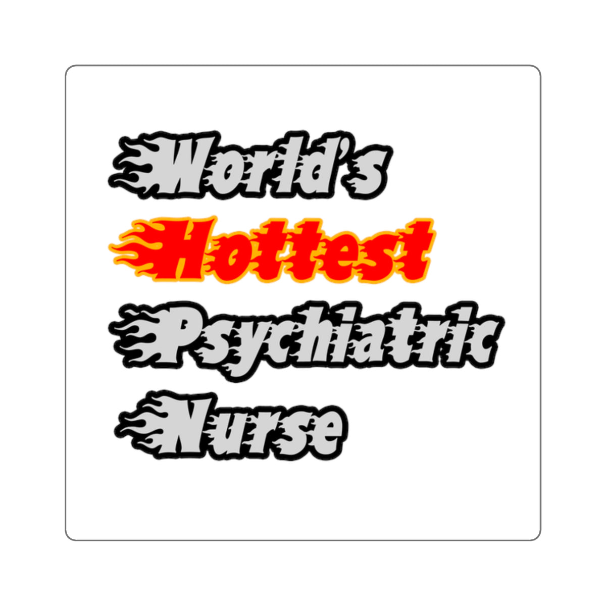 World's Hottest Psychiatric Nurse - Square Stickers