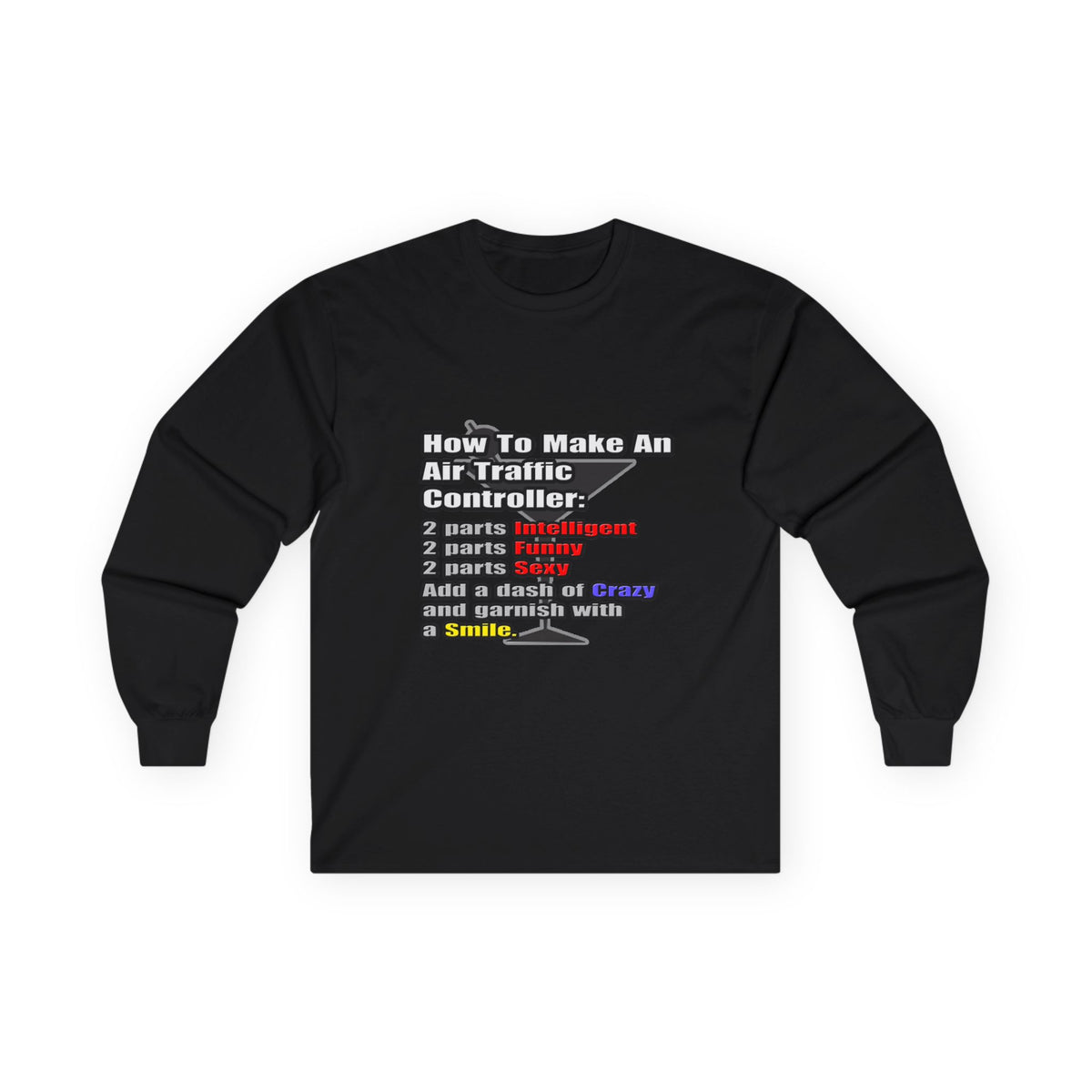 How To Make an Air Traffic Controller - Unisex Ultra Cotton Long Sleeve Tee