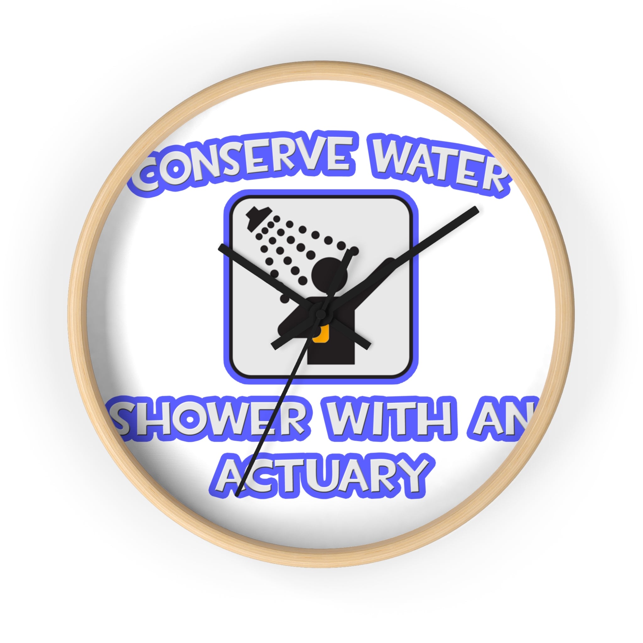 Conserve Water .. Shower With an Actuary - Wall Clock