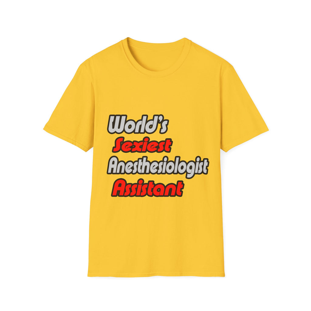 World's Sexiest Anesthesiologist Assistant - Unisex Softstyle T-Shirt