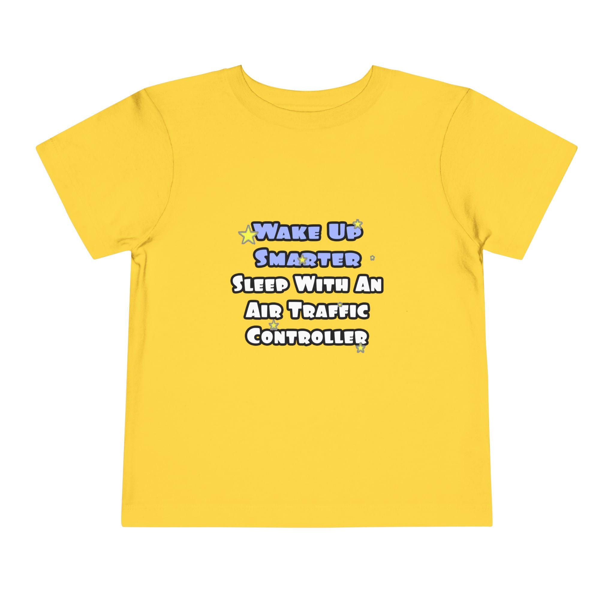 Wake Up Smarter...Sleep With an Air Traffic Controller - Toddler Short Sleeve Tee
