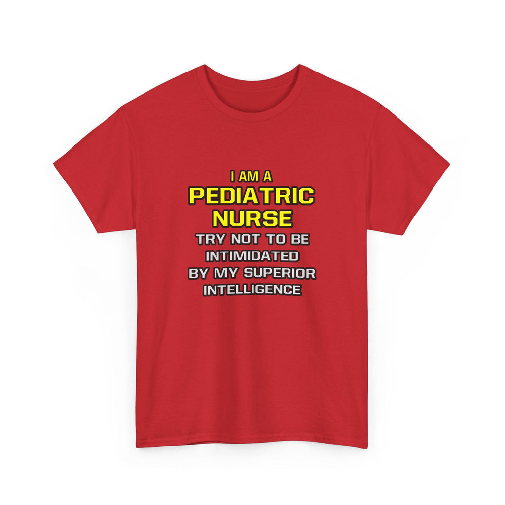 Pediatric Nurse...Superior Intelligence - Unisex Heavy Cotton Tee