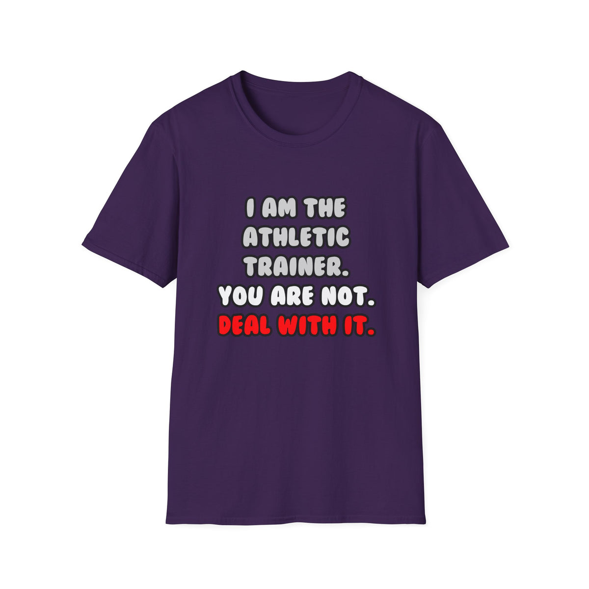 Deal With It ... Funny Athletic Trainer - Unisex Softstyle T-Shirt