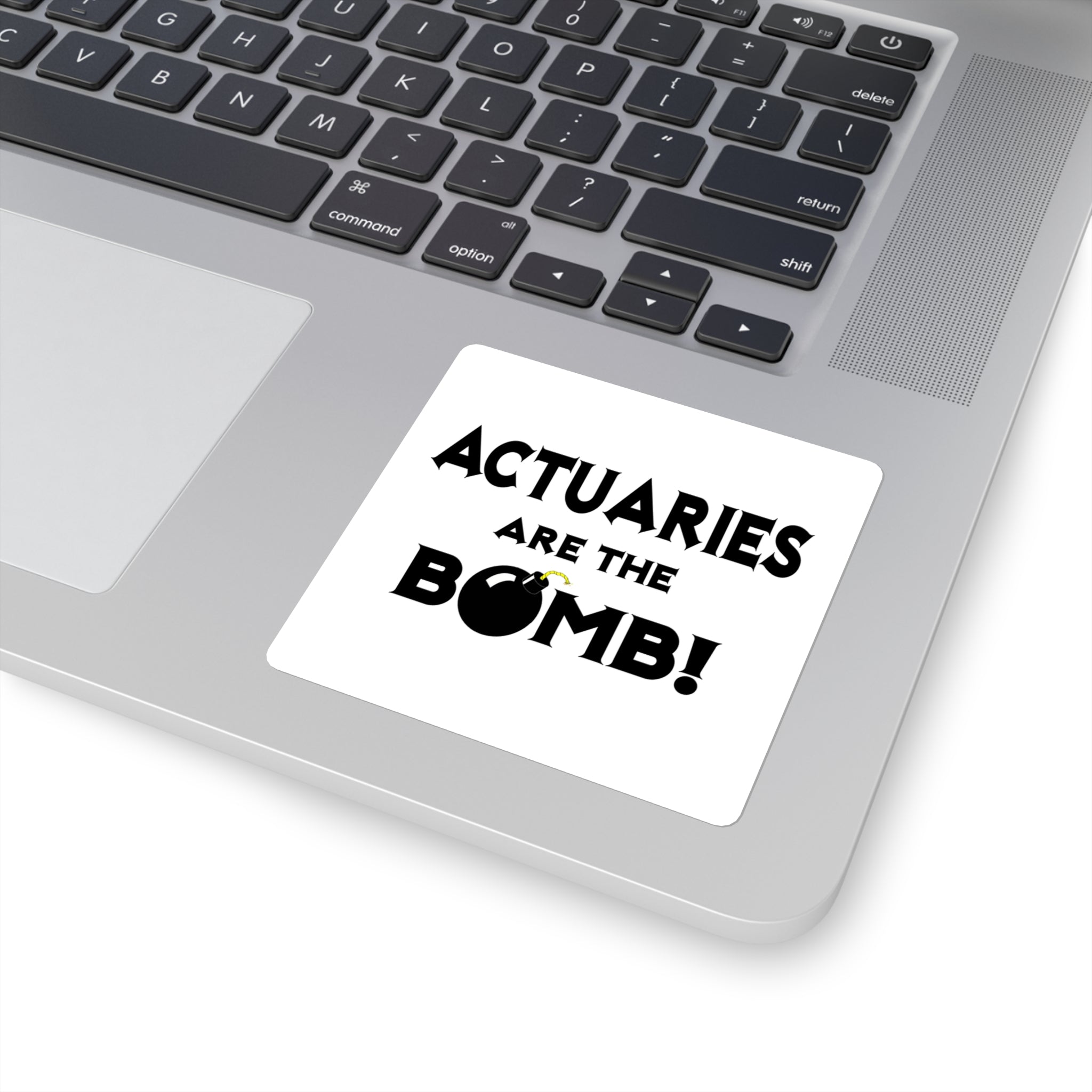 Actuaries Are The Bomb! - Square Stickers