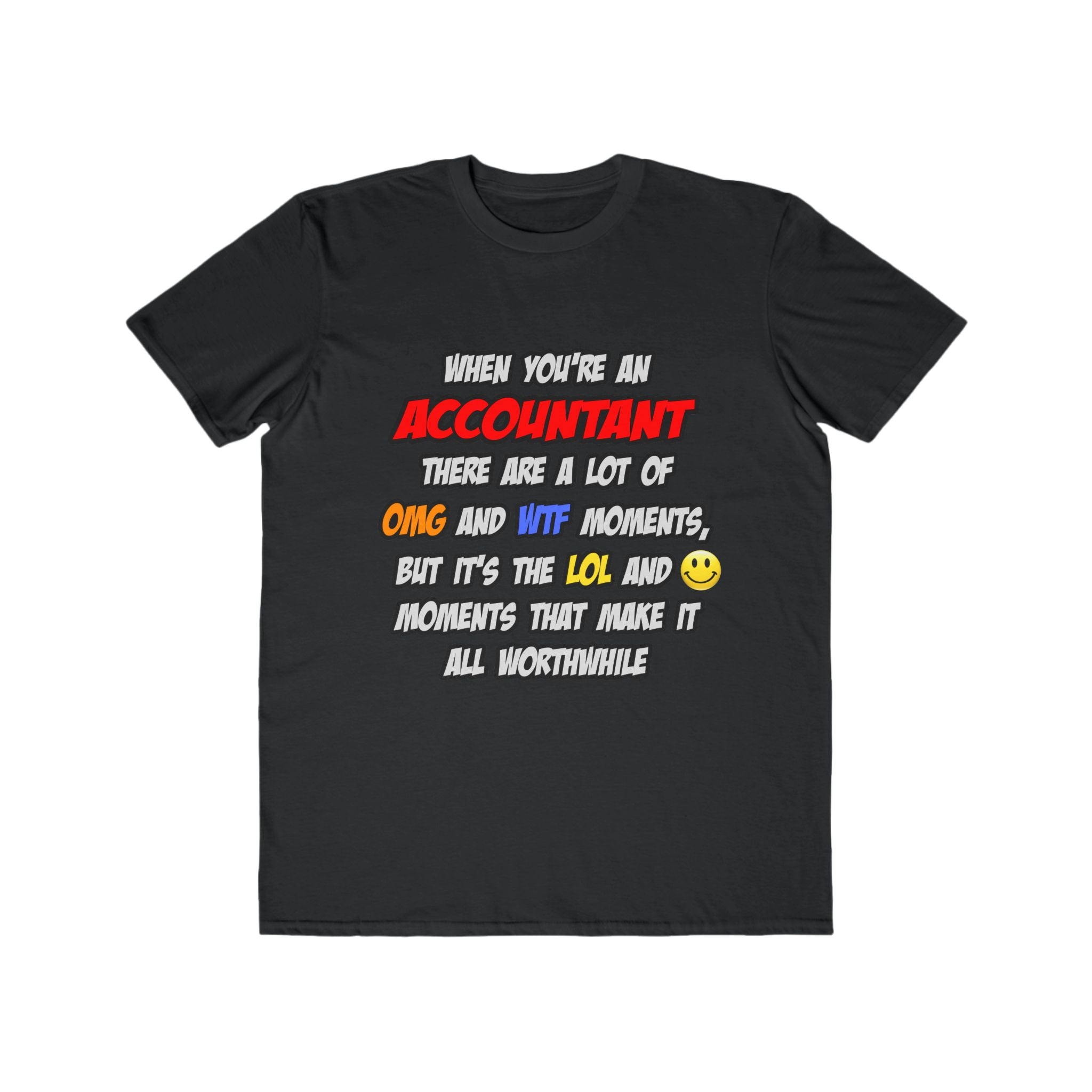 Accountant .. OMG WTF LOL - Men's Lightweight Fashion Tee