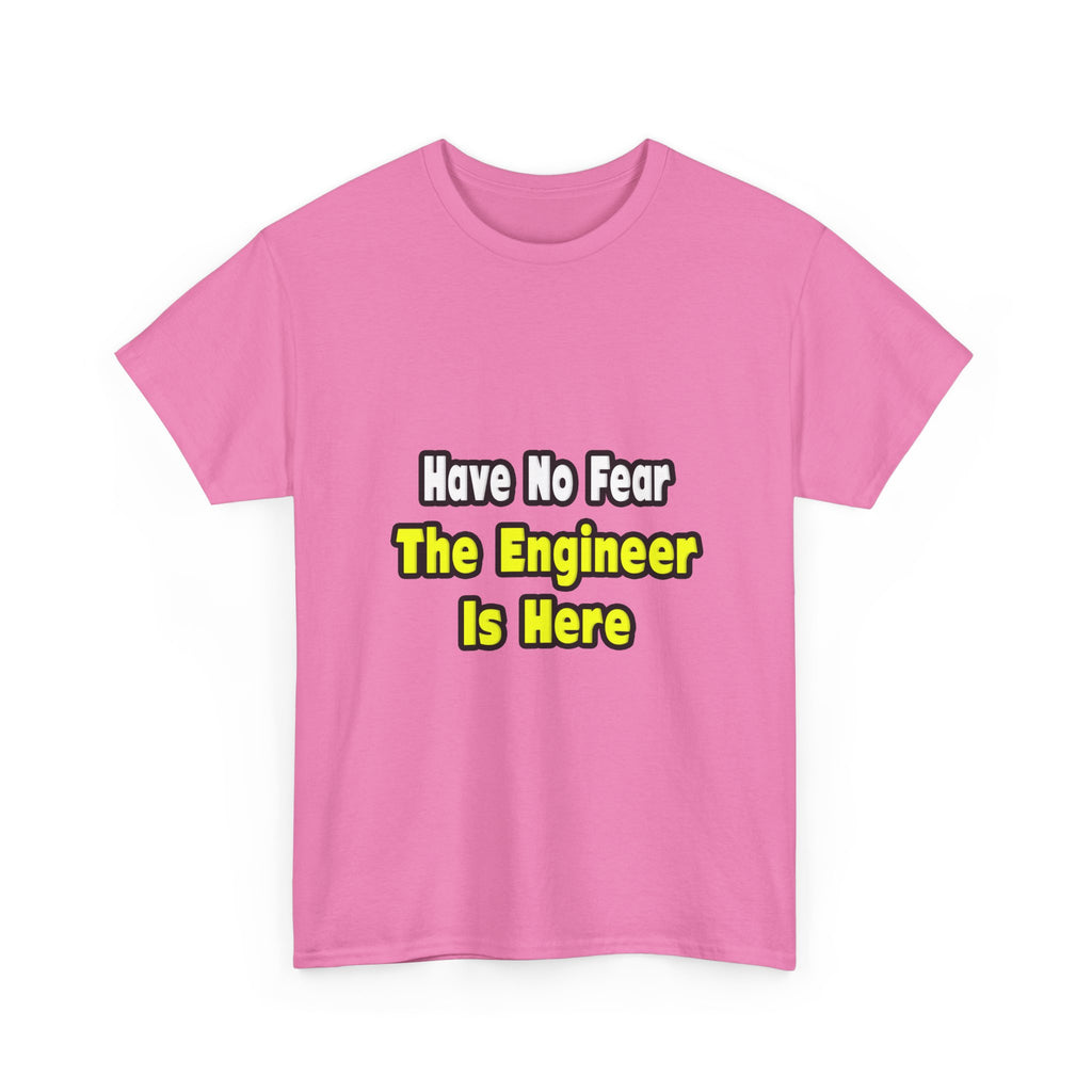 No Fear, The Engineer Is Here - Unisex Heavy Cotton Tee
