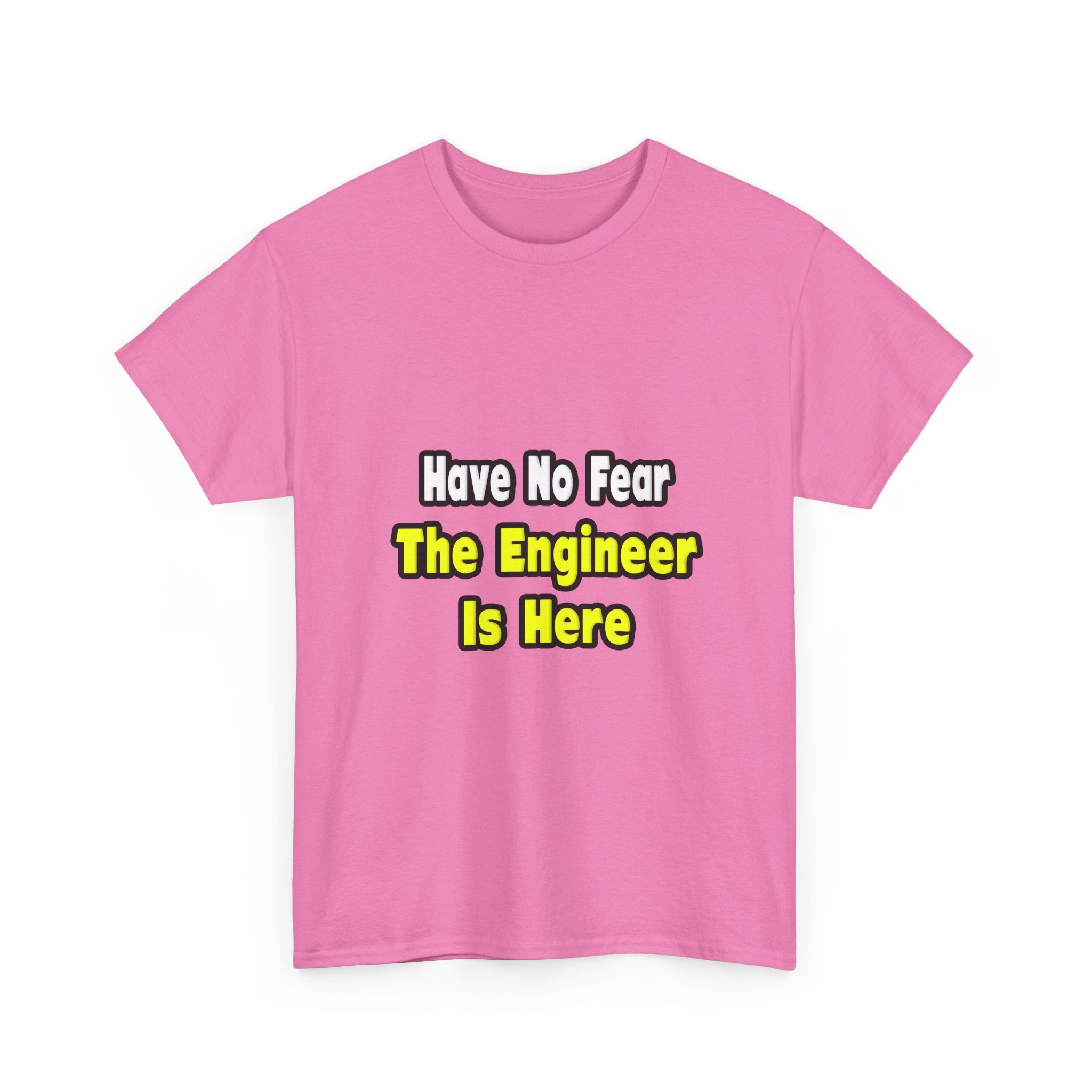 No Fear, The Engineer Is Here - Unisex Heavy Cotton Tee