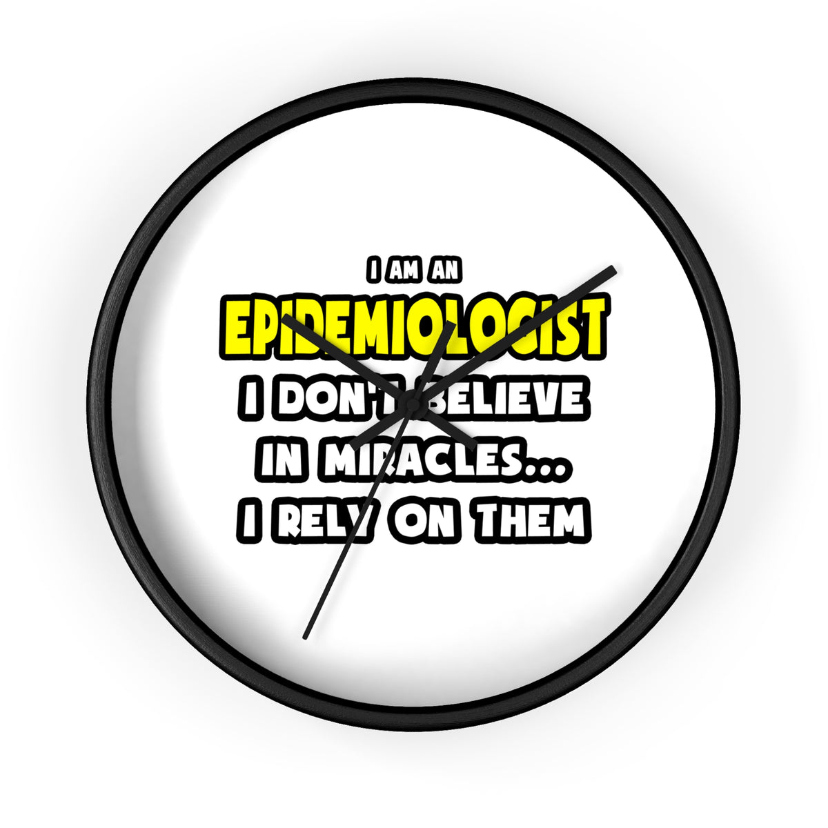Miracles and Epidemiologists ... Funny - Wall Clock