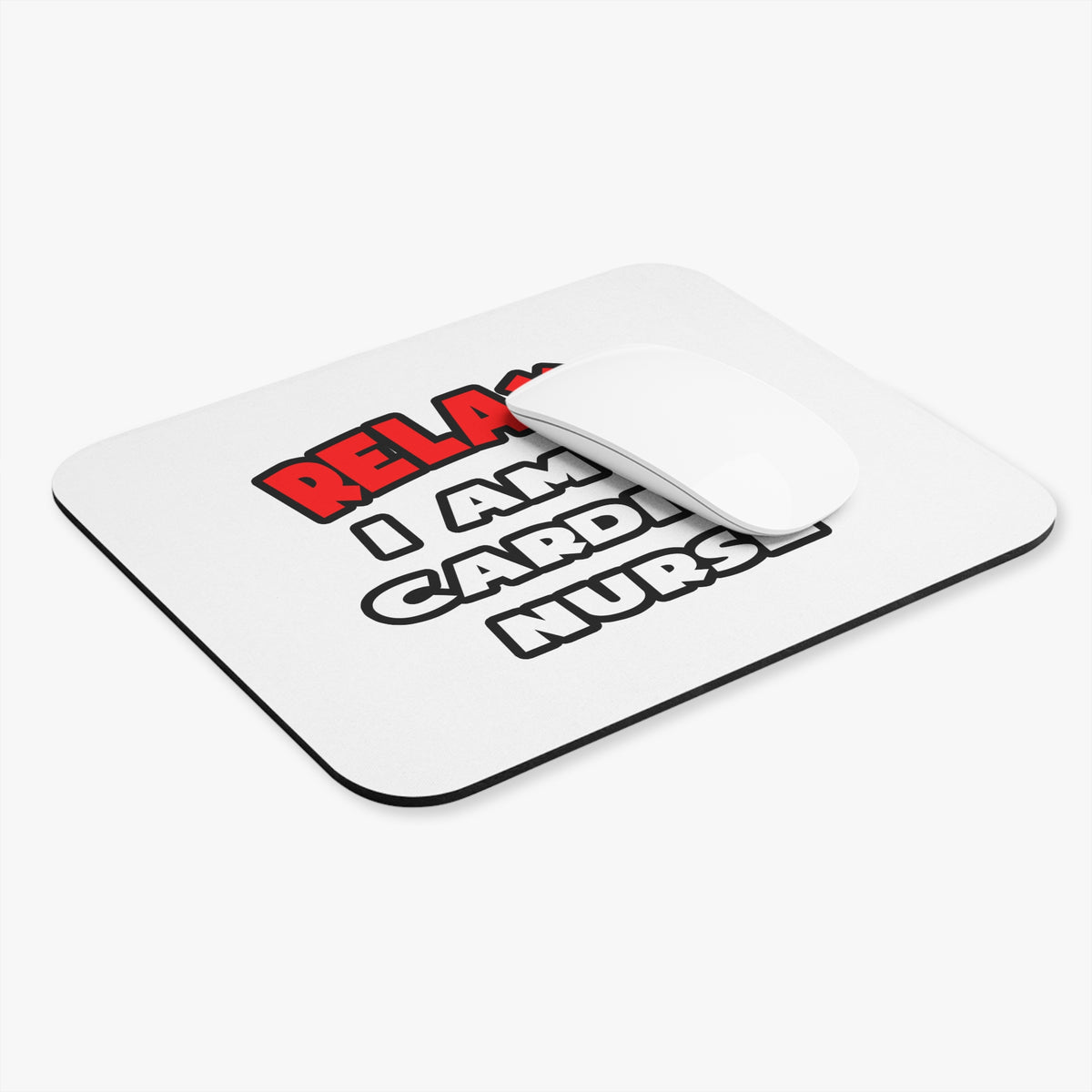 Relax ... I Am A Cardiac Nurse - Mouse Pad (Rectangle)