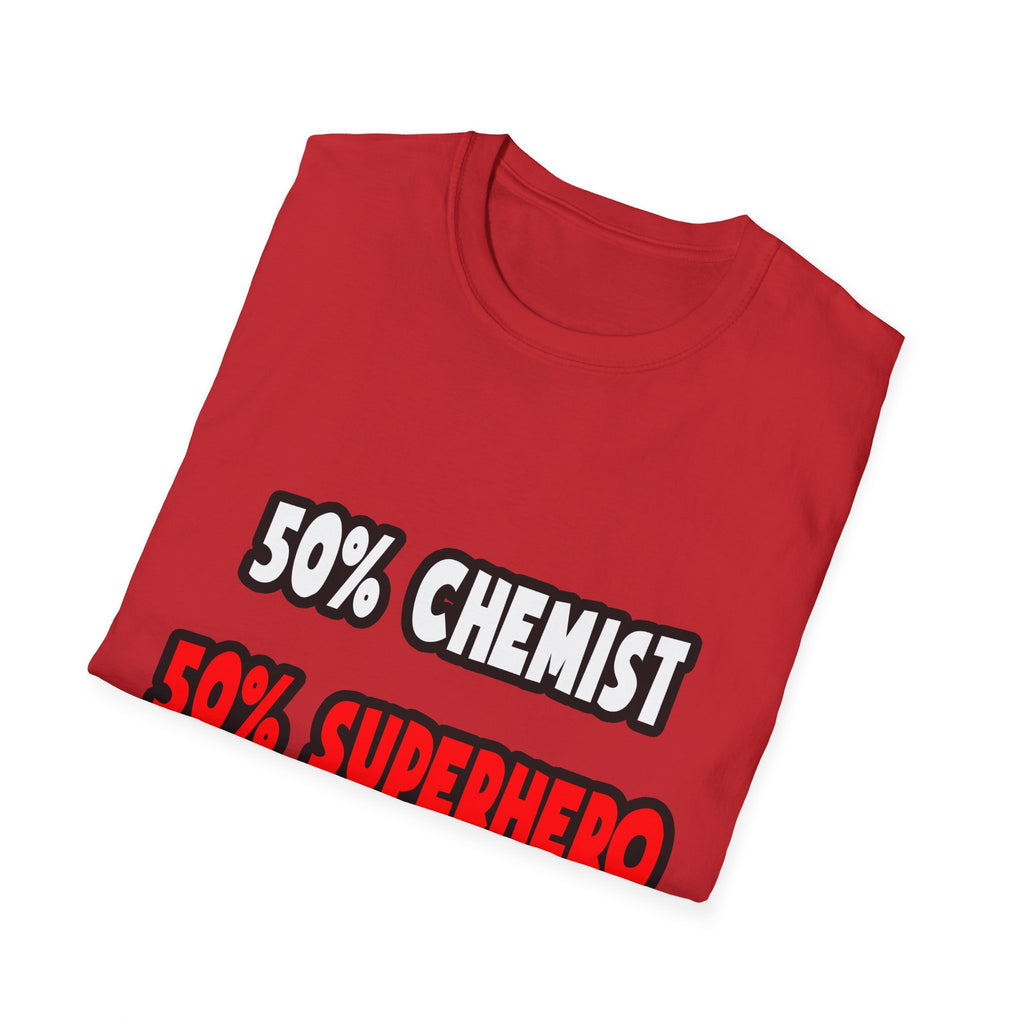 Half Chemist ... Half Superhero - Unisex Softstyle T-Shirt