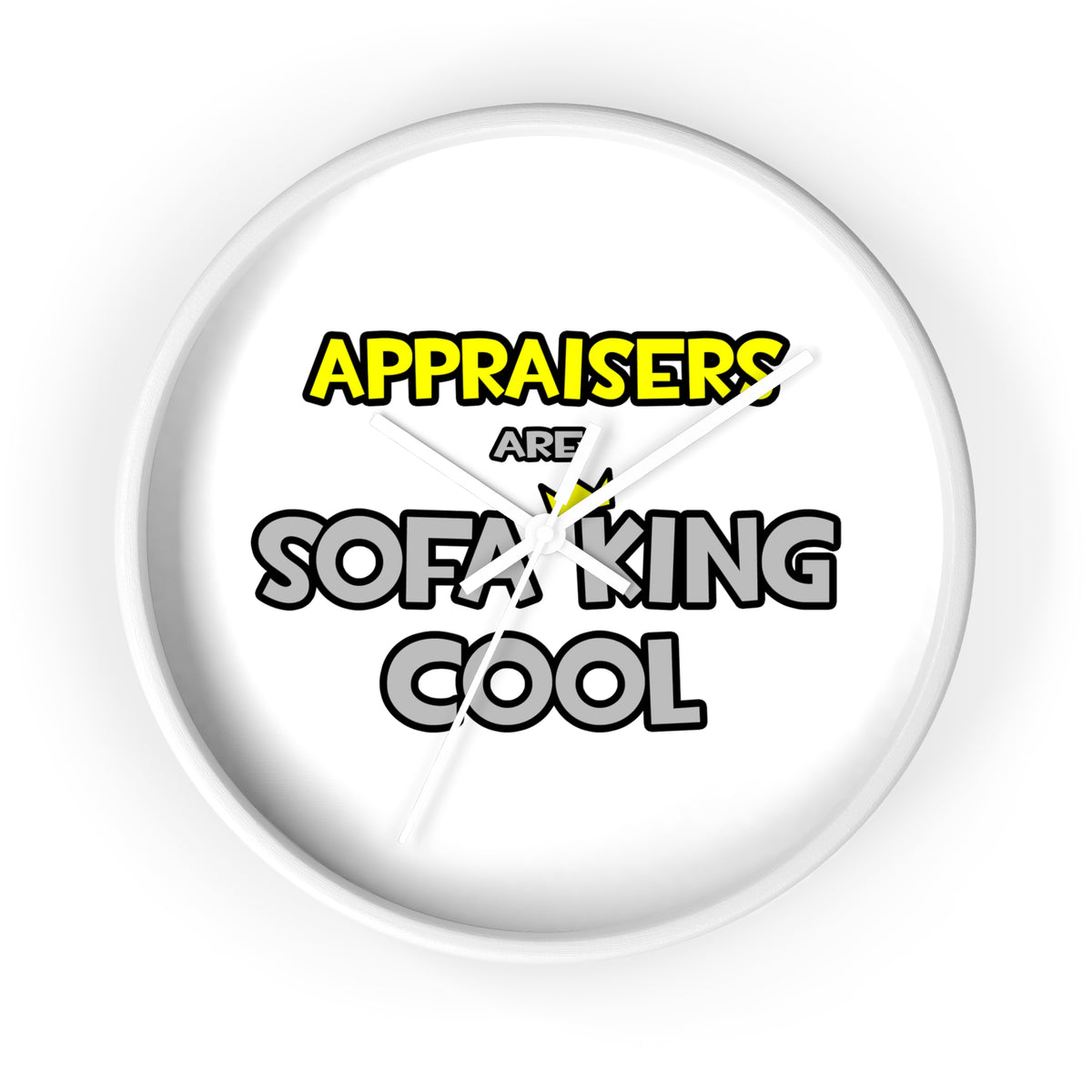 Appraisers Are Sofa King Cool - Wall Clock