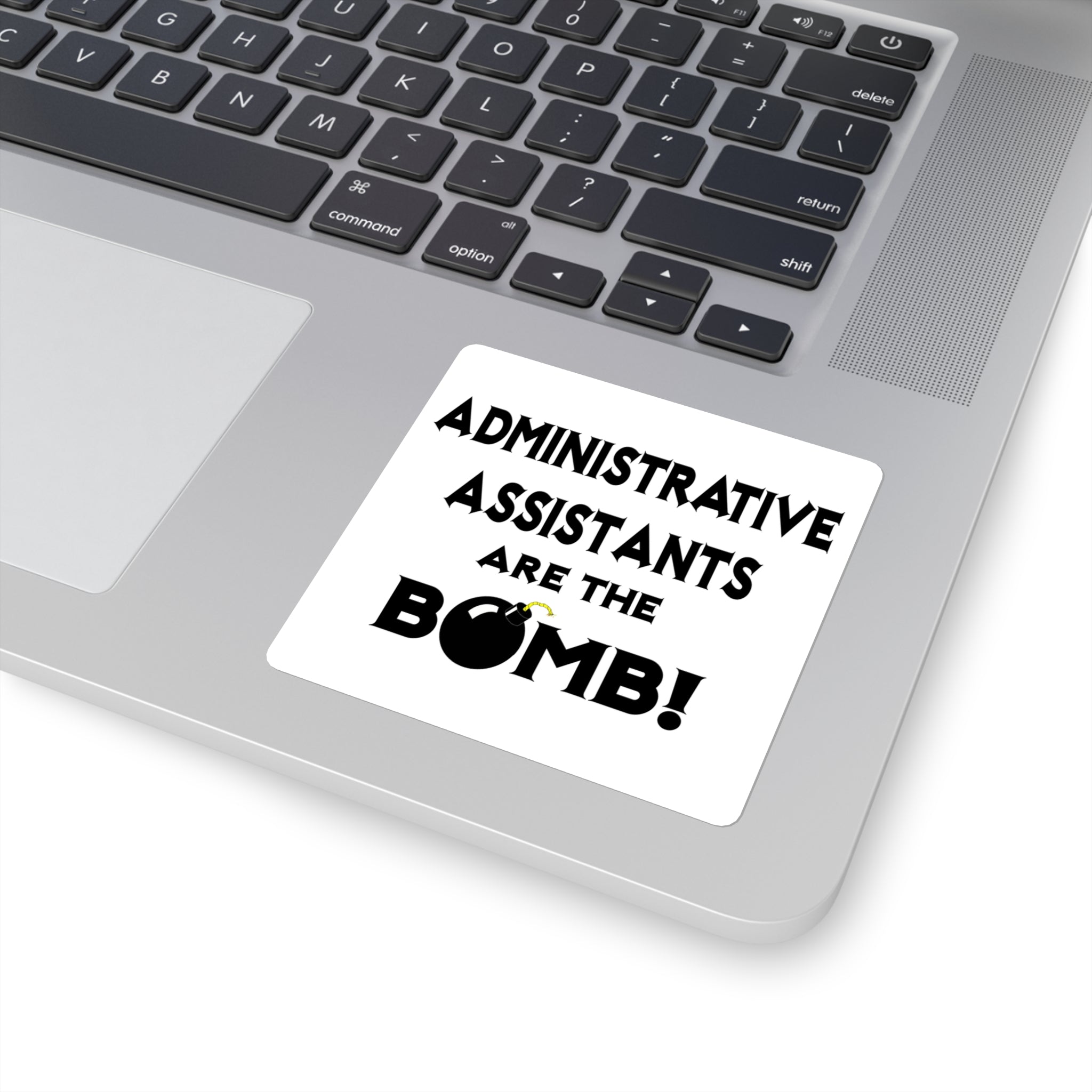 Administrative Assistants Are The Bomb! (2) - Square Stickers