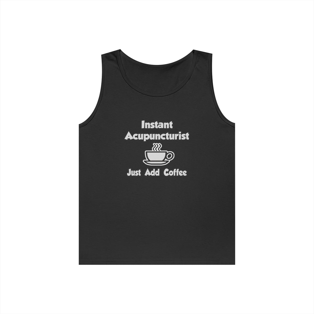 Instant Acupuncturist .. Just Add Coffee - Unisex Heavy Cotton Tank Top