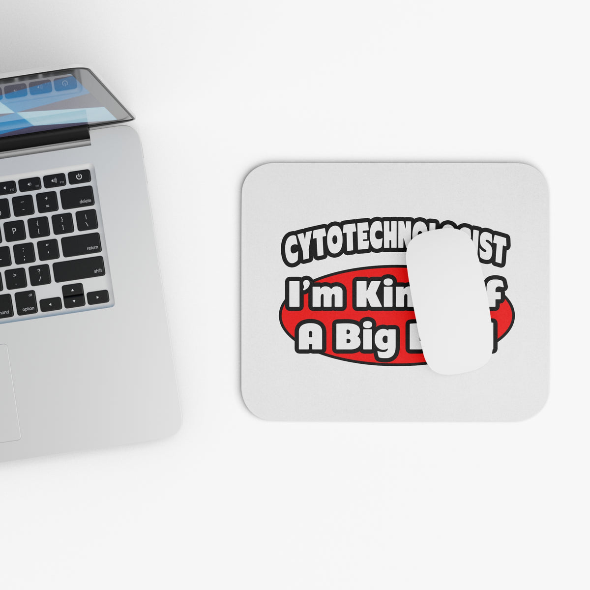 Cytotechnologist ... Big Deal - Mouse Pad (Rectangle)